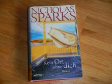 Kein Ort ohne Dich / Nicholas Sparks