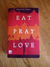 Eat Pray Love / Elizabeth Gilbert